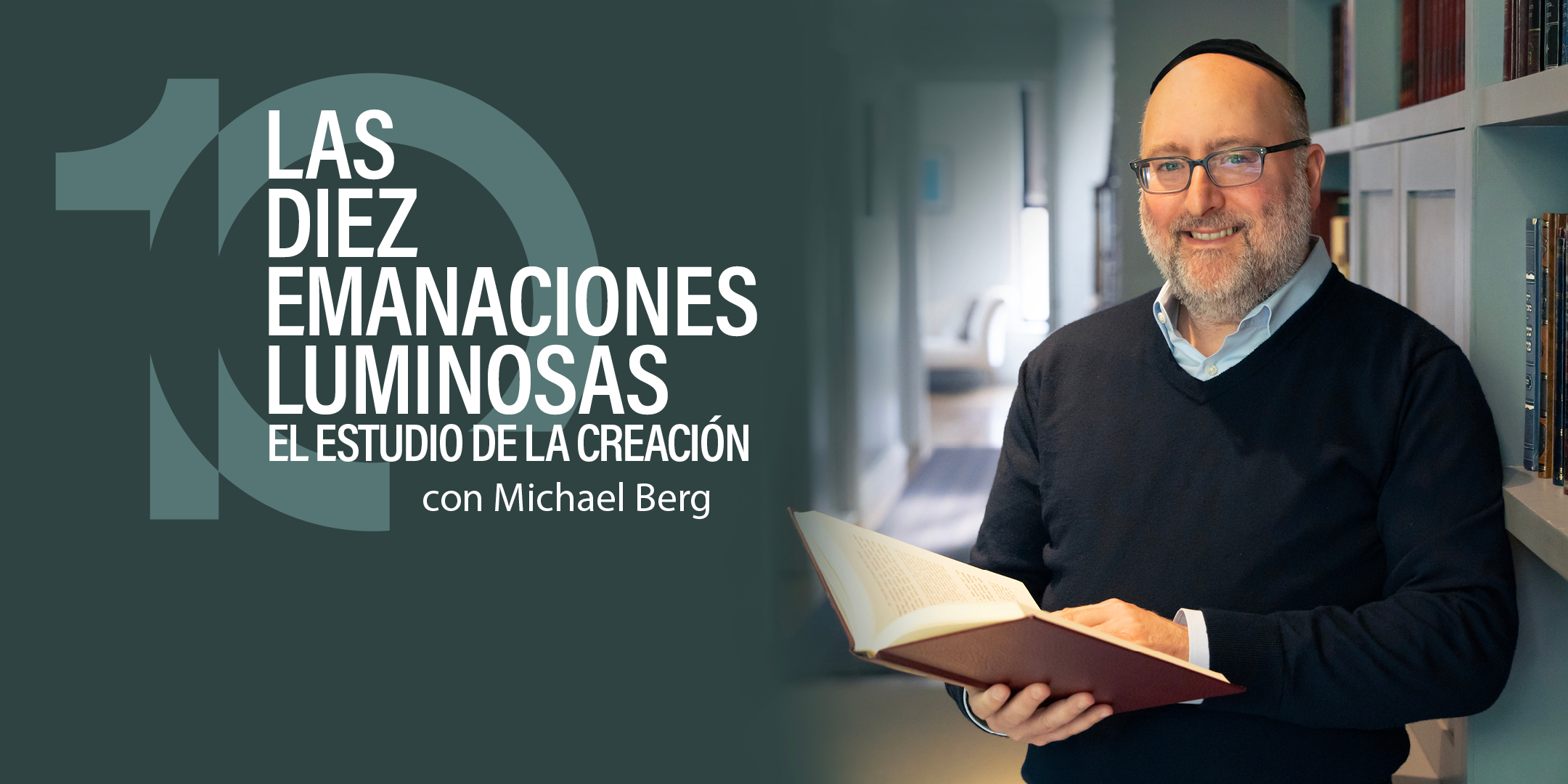 Ten Luminous Emanations: The Study of Creation with Michael Berg