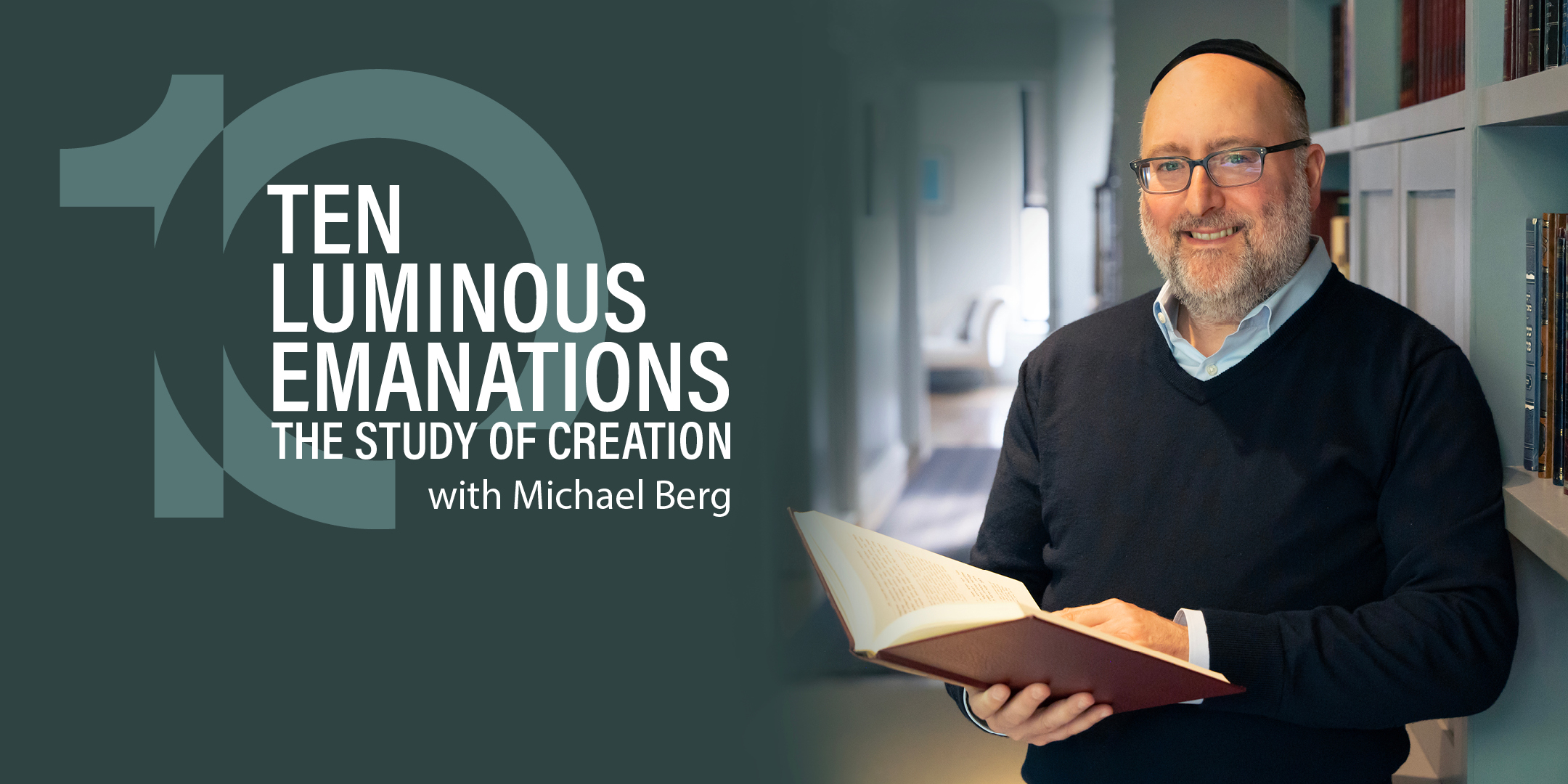 Ten Luminous Emanations: The Study of Creation with Michael Berg