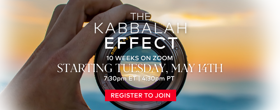 The Kabbalah Effect starting May 14. Register to Join