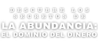 Descubre los secretos de la abundancia: el dominio del dinero