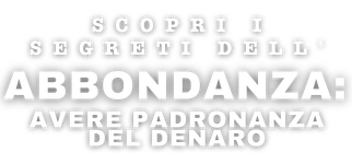 Scopri i segreti dell'abbondanza: Avere padronanza del denaro