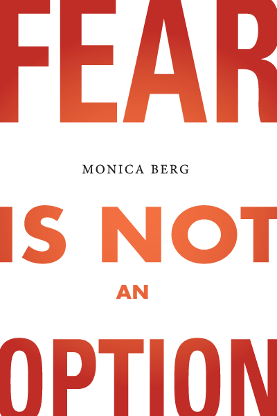 Fear-is-not-an-option-cover - Monica Berg