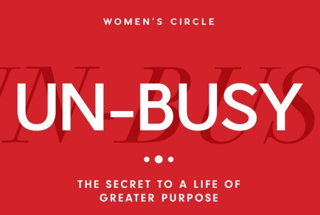 Un-Busy: The Secret to a Life of Greater Purpose